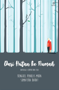 Image of Dari hutan ke rumah