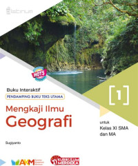 Image of MENGKAJI ILMU GEOGRAFI ( 1 ) KELAS XI SMA DAN MA